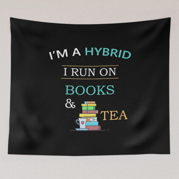 Item preview, I'm a Hybrid- I run on Books and Tea funny bookish designed and sold by Hallows03.
