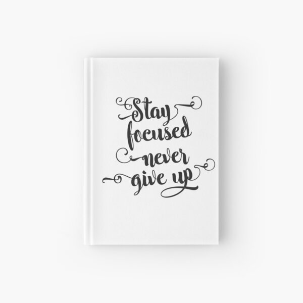 Item preview, Stay focused never give up! designed and sold by artisanobscure.