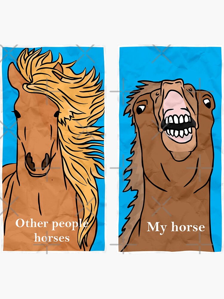 "My Funny Horse Meme Comic" Sticker for Sale by therealsadpanda Redbubble
