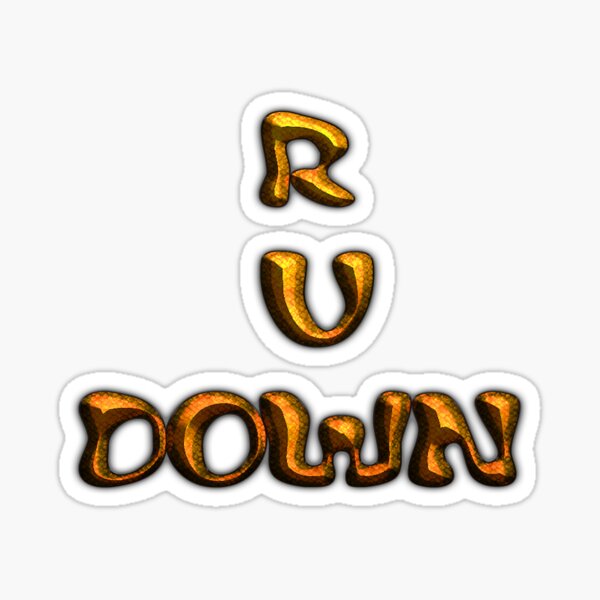 R U Down Sticker