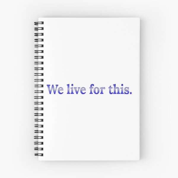 Item preview, We live for this Camp Blue Ridge designed and sold by Devon Nassau.