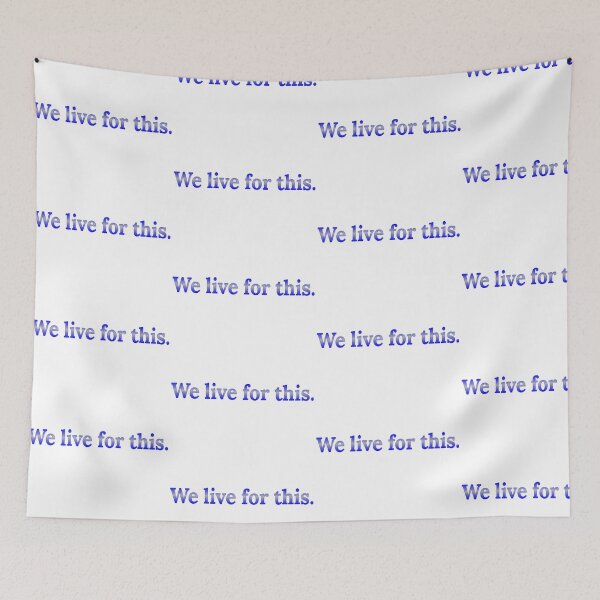 Item preview, We live for this Camp Blue Ridge designed and sold by Devon Nassau.