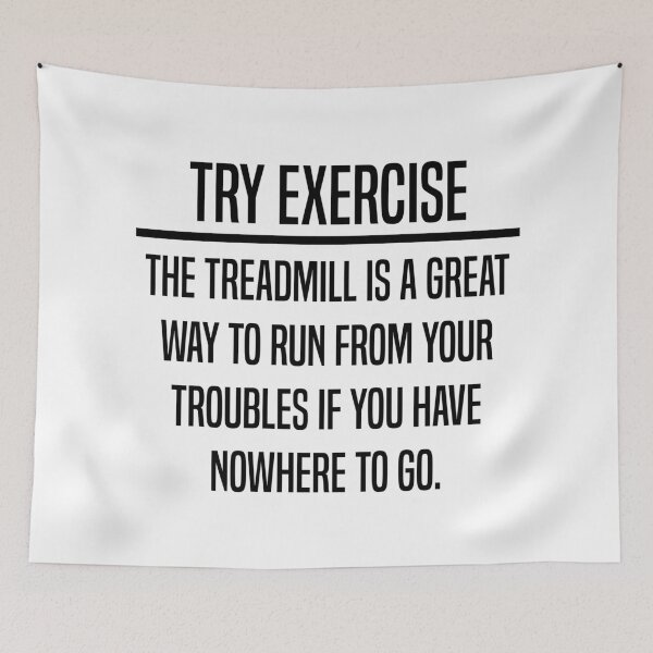 Item preview, Try Exercise, Health and Wellness Quote Design. designed and sold by RedBubble Dawson.