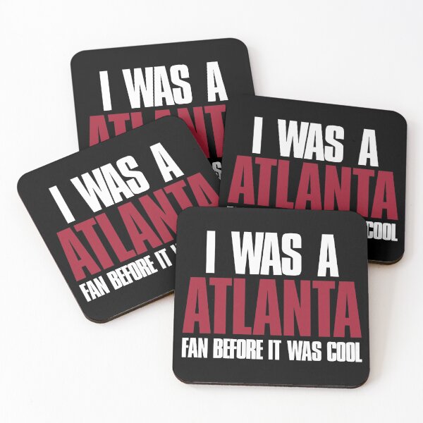 Item preview, I was a Atlanta Fan before it was cool Funny Sports designed and sold by elhefe.