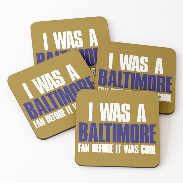 Item preview, I was a Baltimore Fan before it was cool designed and sold by elhefe.