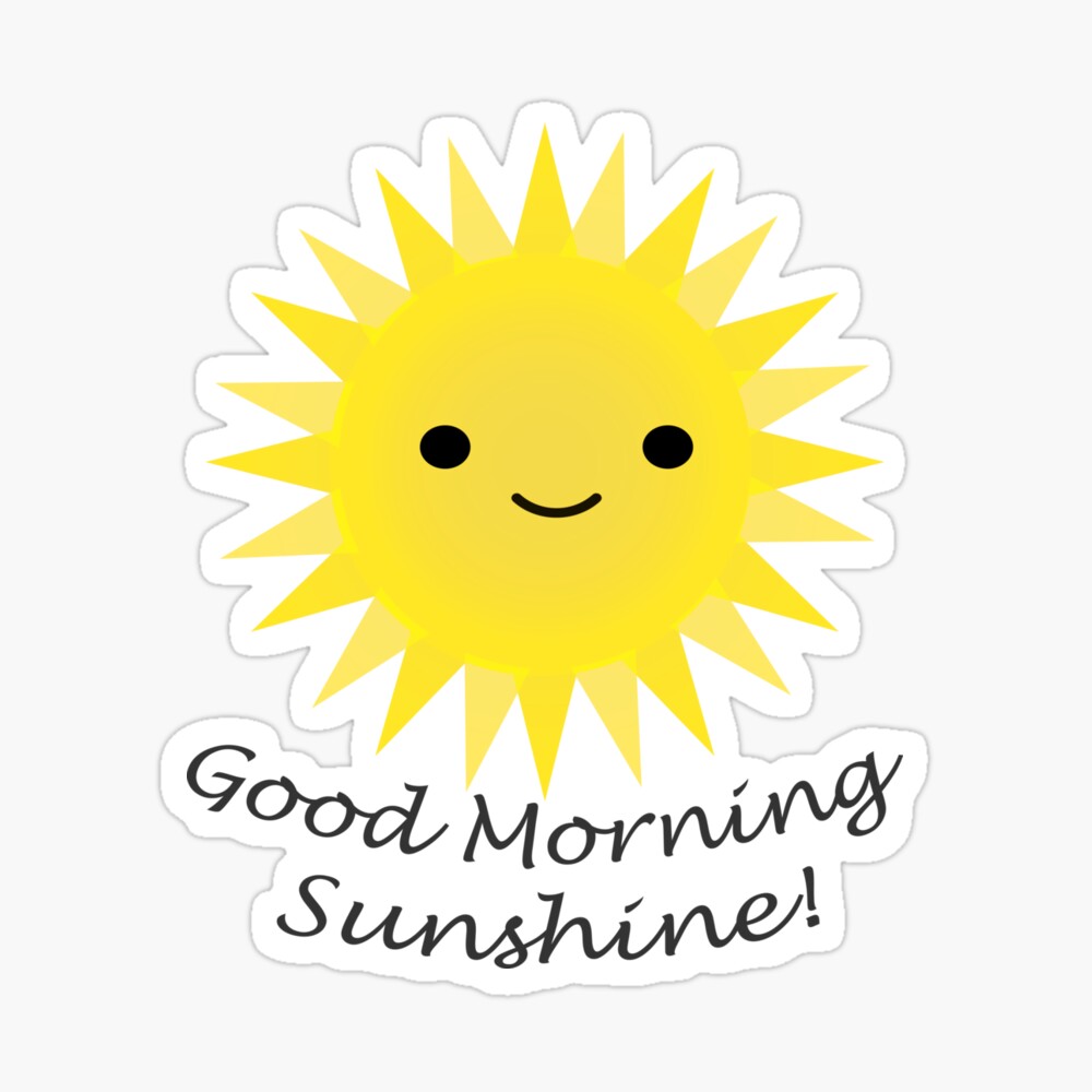 Good Morning Sunshine Cute Kawaii Sun