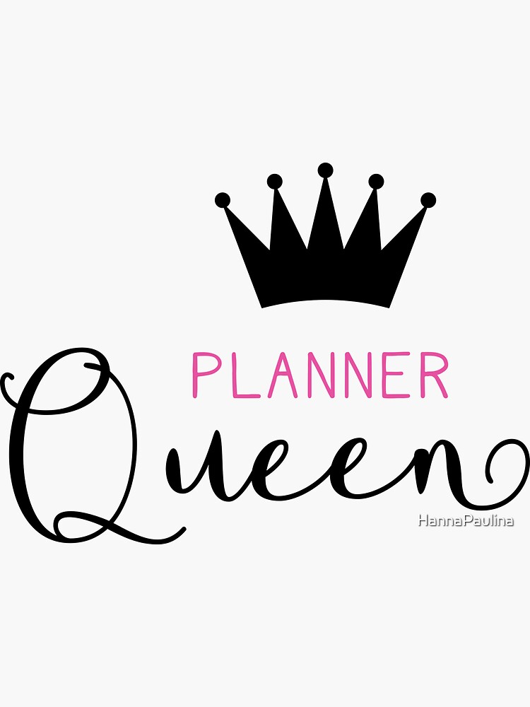 "Planner Queen crown" Sticker for Sale by HannaPaulina Redbubble