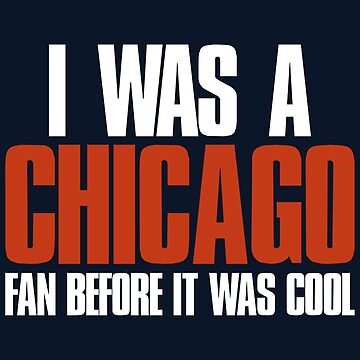  I Was A Cub's Fan Before It Was Cool Funny T Shirt Sports :  Clothing, Shoes & Jewelry