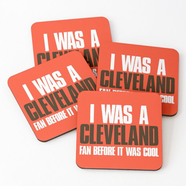 Item preview, I was a Cleveland Fan before it was cool designed and sold by elhefe.