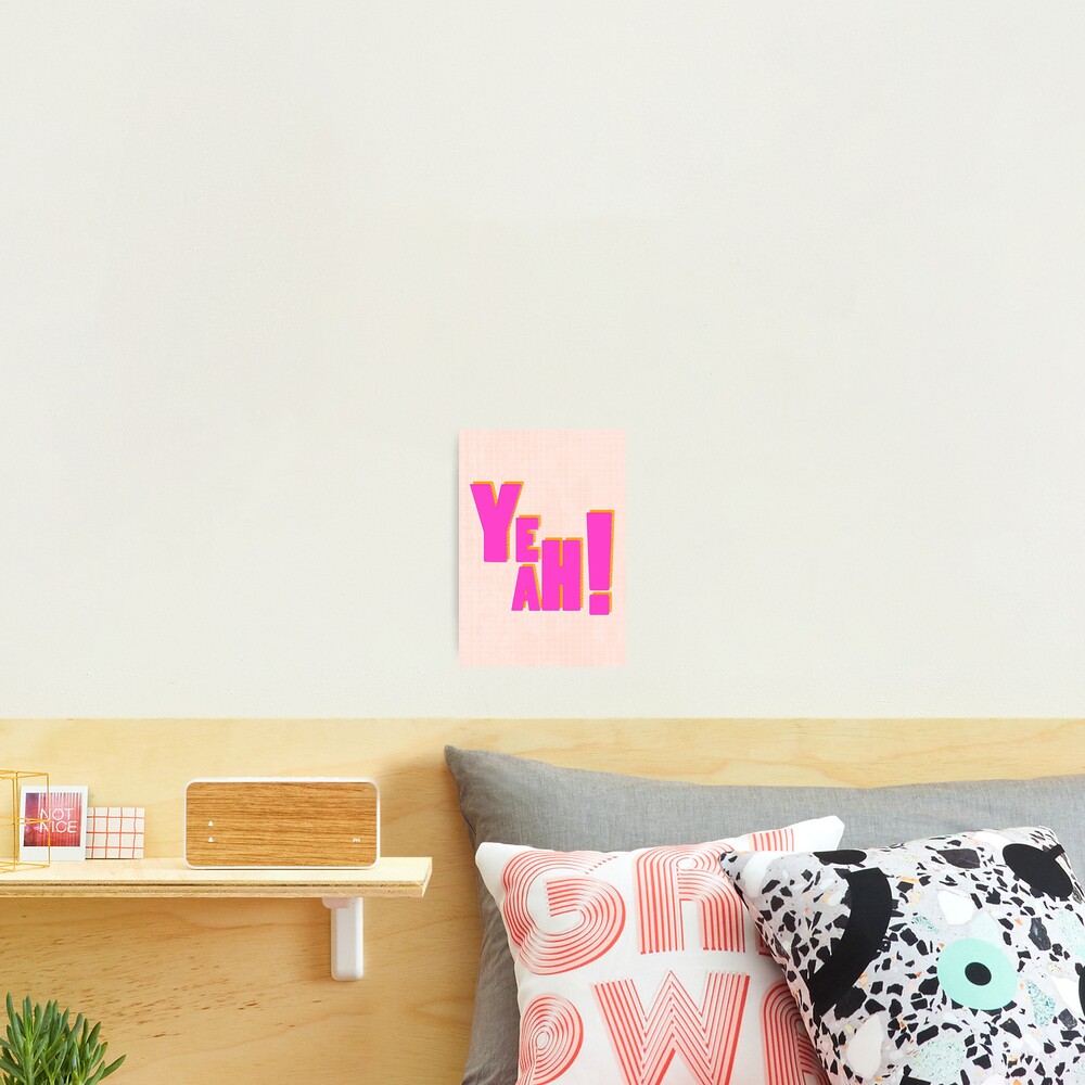 YEAH ! - pink typography Photographic Print