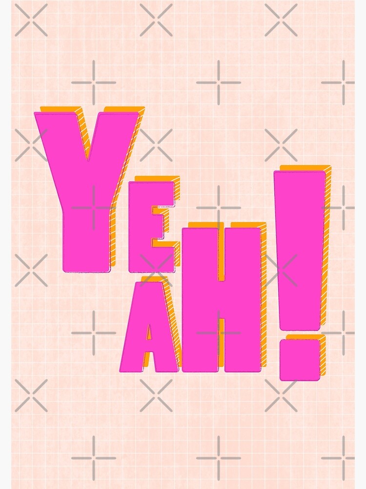 YEAH ! - pink typography by ShowMeMars