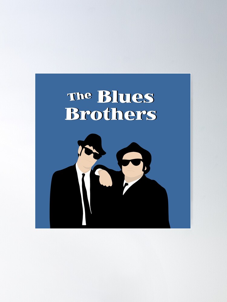 Blues Brothers  Poster for Sale by ValentinaHramov