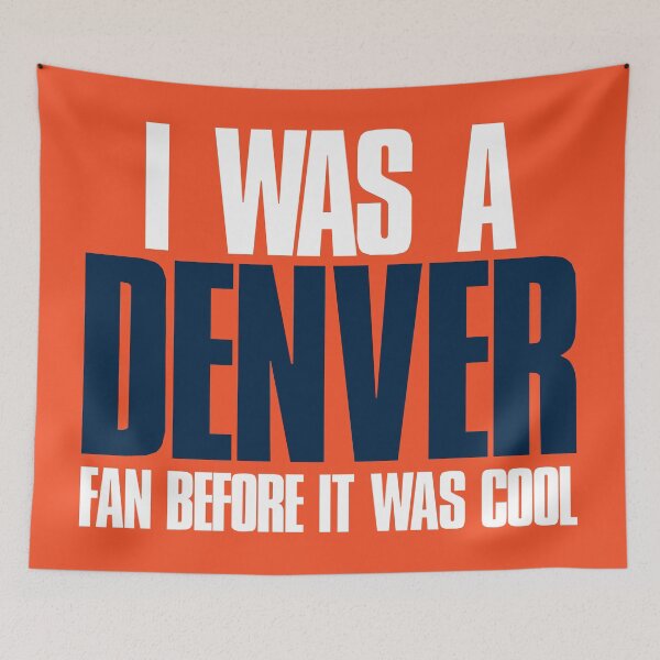 Item preview, I was a Denver Fan before it was cool designed and sold by elhefe.