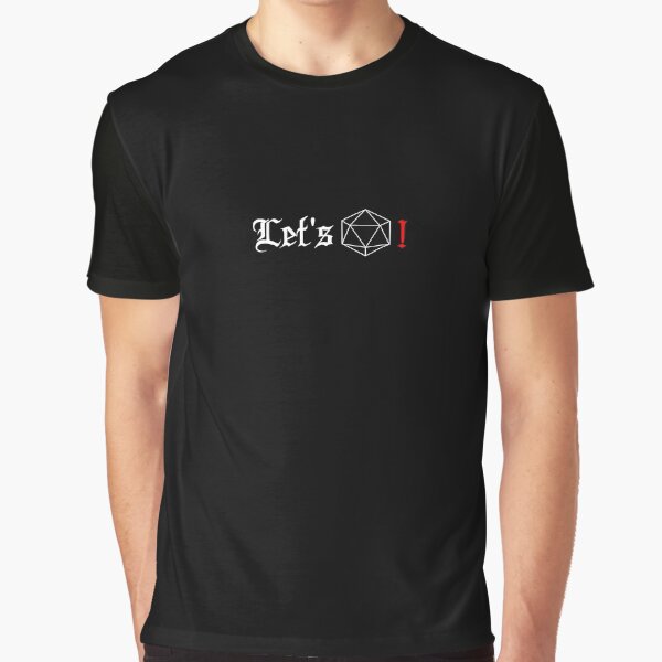 Let's roll Graphic T-Shirt
