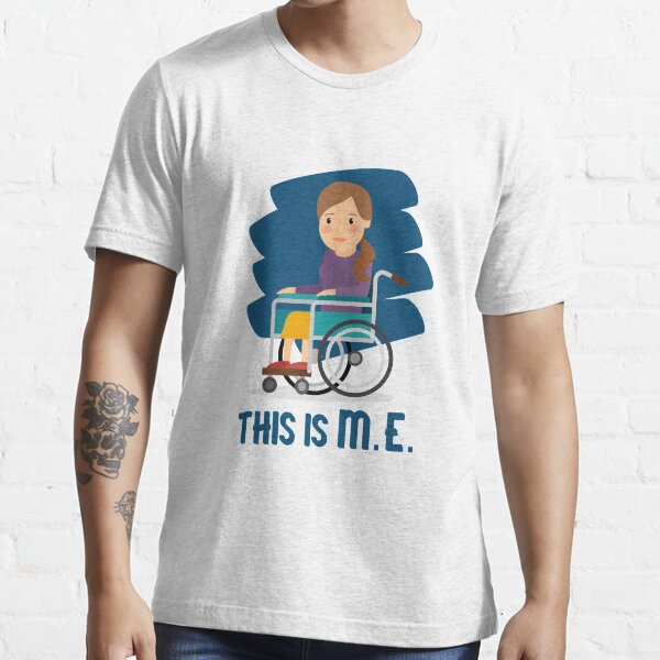 ME/CFS: This Is M.E. (Wheelchair) Essential T-Shirt