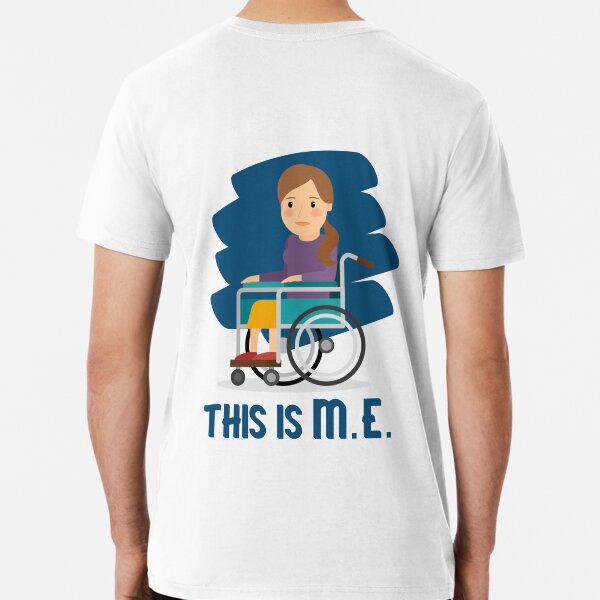 ME/CFS: This Is M.E. (Wheelchair) Premium T-Shirt