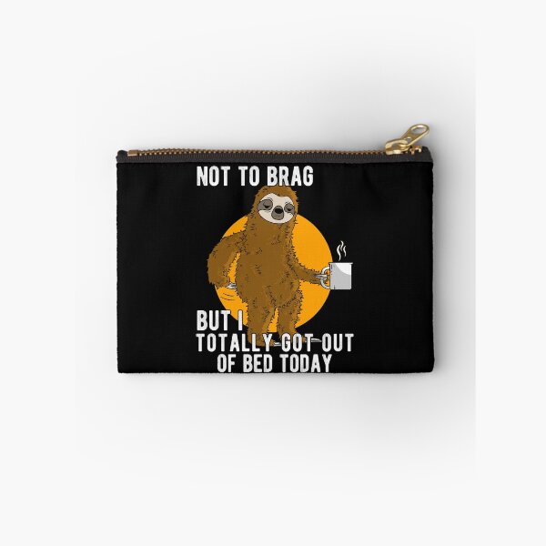 Item preview, Not To Brag But I Totally Got Out Of Bed Today designed and sold by Basti09.