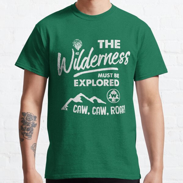Wilderness Explorer - The Wilderness Must Be Explored Classic T-Shirt