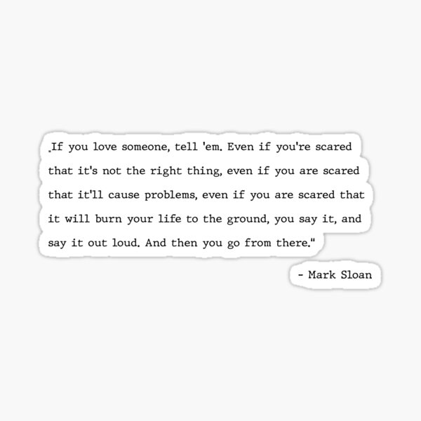 "Mark Sloan Quote" Sticker by Rinschkani Redbubble