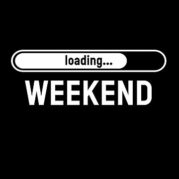 Artwork thumbnail, Weekend Loading by MooonTees