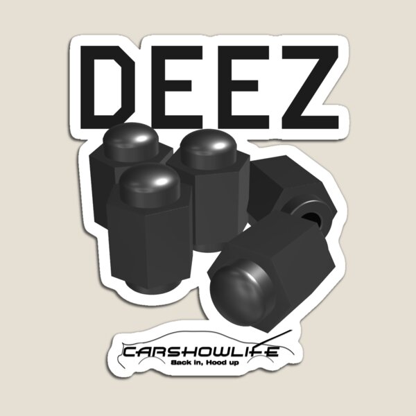 Deez Nuts #CARSHOWLIFE Magnet