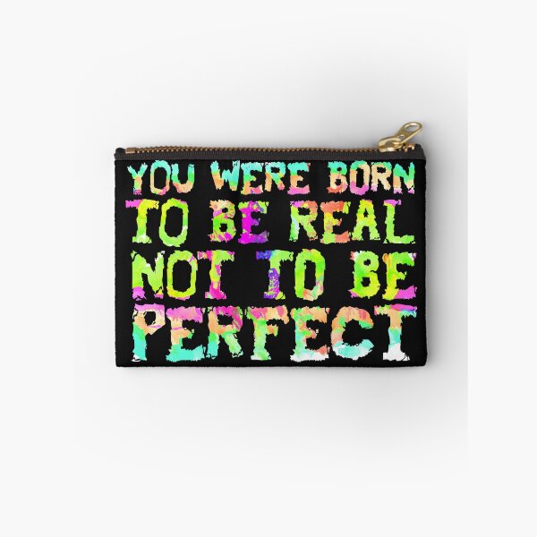Item preview, You were born to be real, not to be perfect designed and sold by RAWWR.