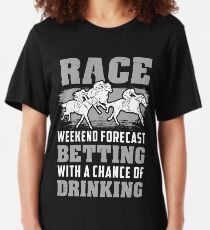 Horse Racing Betting Drinking Gift Slim Fit T-Shirt