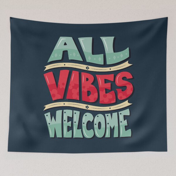 Item preview, All Vibes Welcome designed and sold by sixhours.