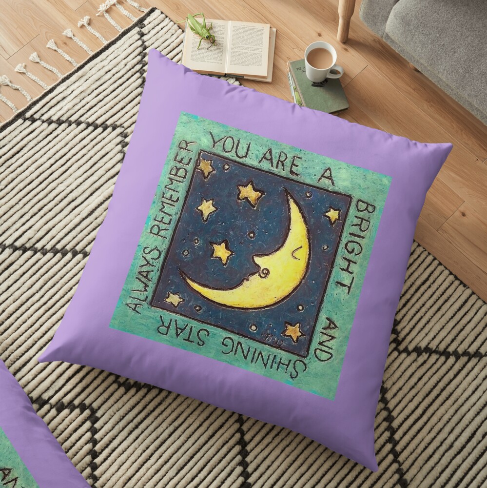 Always remember, you are a bright and shining star. Floor Pillow