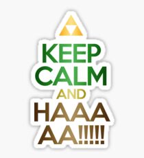 Keep Calm and HAAAA!!!!!! Sticker