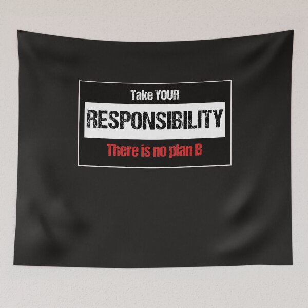 Item preview, Take YOUR RESPONSIBILITY There is no plan B I T-Shirt gift designed and sold by Glorad.