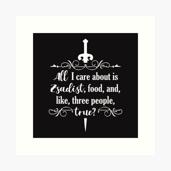 All l Care About is Zsadist - Black Dagger Brotherhood Art Print