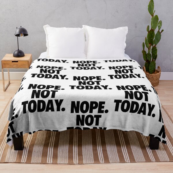 Item preview, NOPE. NOT TODAY. designed and sold by cpinteractive.