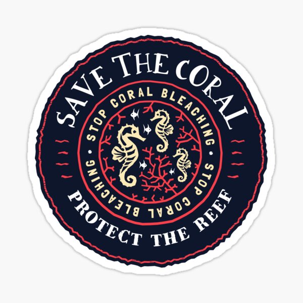 Protect the Coral, Save the Reef - Rustic Crest Design Sticker