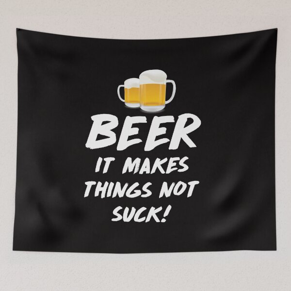 Item preview, Beer Makes Things Not Suck prints - Funny Beer designs product designed and sold by shoutoutshirtco.