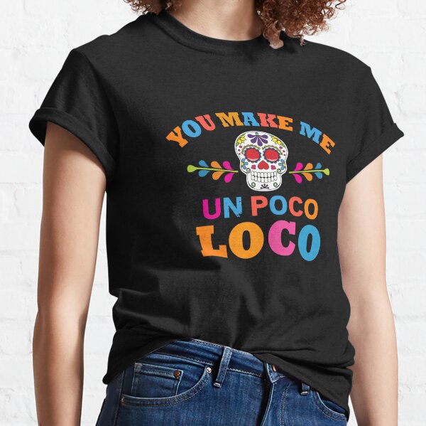 Ropa: Un Poco Loco | Redbubble