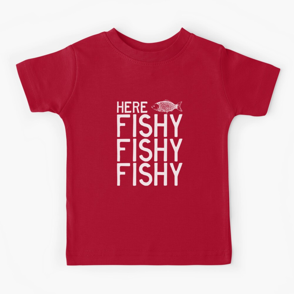 Here Fishy Fishy Funny Fishing Fisherman Kids T-Shirt Childrens