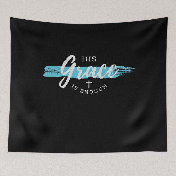 Item preview, His grace is enough - Christian designed and sold by GoodNewsDesign.