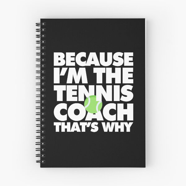 Item preview, Because Im the tennis coach thats why? Funny Sport Player designed and sold by elhefe.