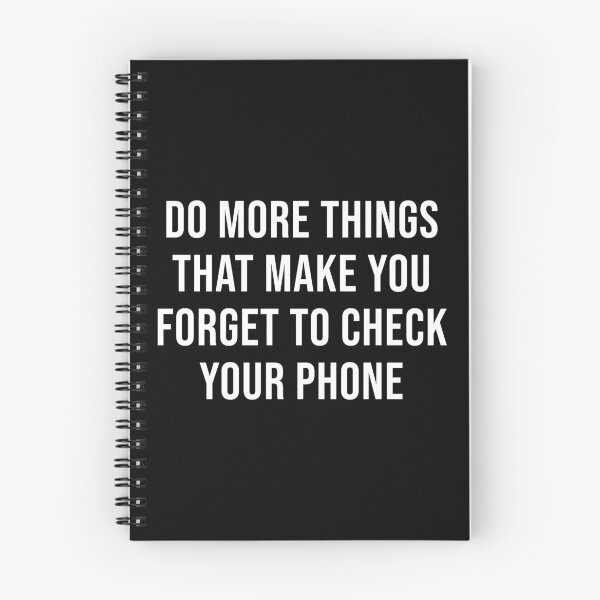 Item preview, DO MORE THINGS THAT MAKE YOU FORGET TO CHECK YOUR PHONE designed and sold by limitlezz.