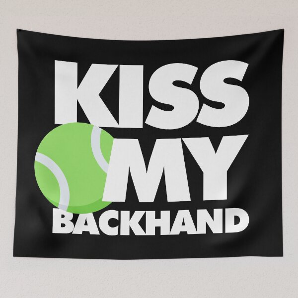 Item preview, Kiss my backhand Funny Sport Player designed and sold by elhefe.