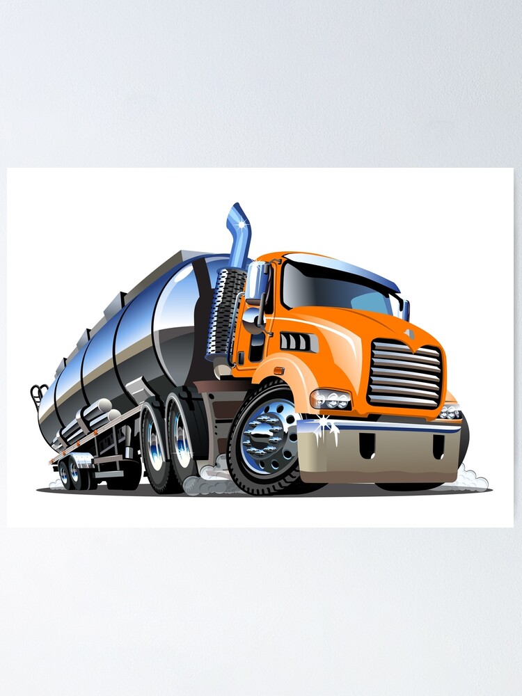 Cartoon Semi Tanker Truck Poster For Sale By Mechanick Redbubble