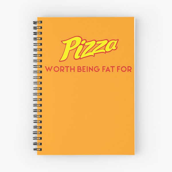 Item preview, Pizza.........it's worth being fat for! designed and sold by newbs.
