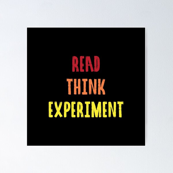 Item preview, Read, Think, Experiment. | Life | Quotes | Red Orange Yellow | Black designed and sold by Wintre2.