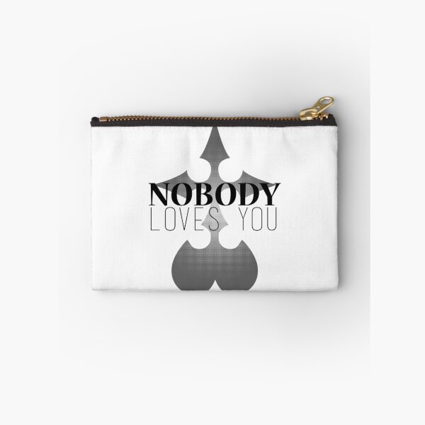 Item preview, Nobody Loves You! designed and sold by xKireiDesigns.