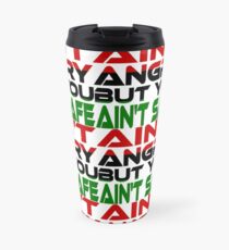 Ain't Angry But You Ain't Safe (Red, Black, Green) Travel Mug