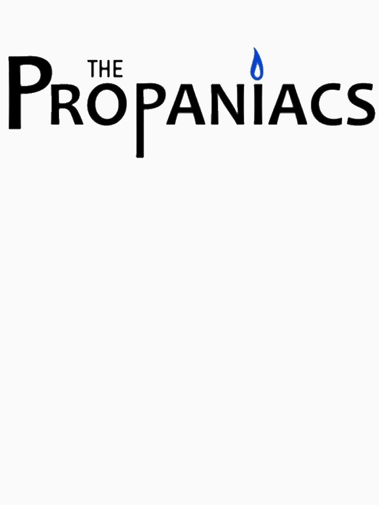 the propaniacs shirt