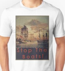 STOP THE BOATS! Unisex T-Shirt
