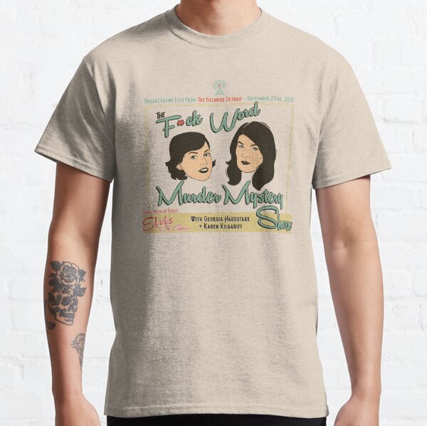 Detroit F*ck-Word Murder Mystery Show Classic T-Shirt