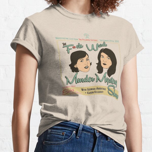 Detroit F*ck-Word Murder Mystery Show Classic T-Shirt